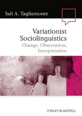 Variationist Sociolinguistics by Tagliamonte, Sali A.