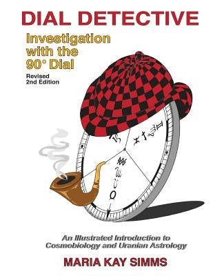 Dial Detective: Investigation with the 90° Dial by Simms, Maria Kay
