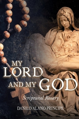 My Lord and My God: Scriptural Rosary Paperback Bookside Press