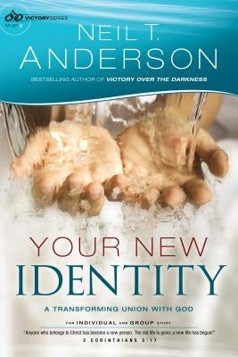 Your New Identity: A Transforming Union with God Paperback Bethany House Publishers