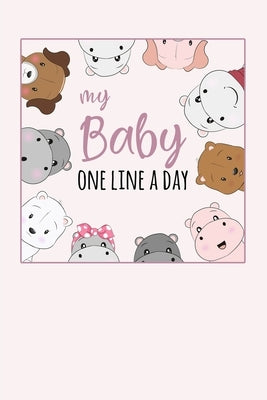 My Baby One Line a Day: Five Year Memory Book for new Moms. by Design, Dadamilla