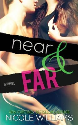 Near & Far Paperback Nicole Williams