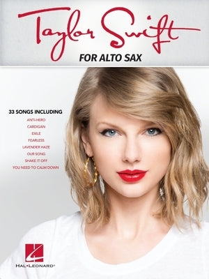 Taylor Swift: For Alto Sax by Swift, Taylor