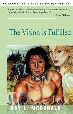 The Vision is Fulfilled by McDonald, Kay L.