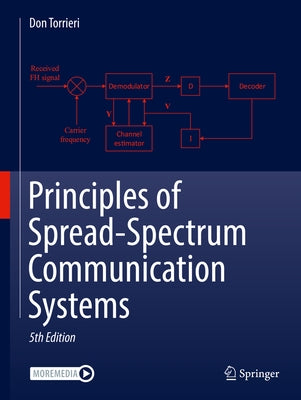 Principles of Spread-Spectrum Communication Systems by Torrieri, Don