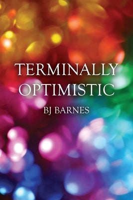 Terminally Optimistic Paperback Dorrance Publishing Co.