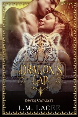 Dragon's Gap: Love's Catalyst: A Novella Paperback Independently Published