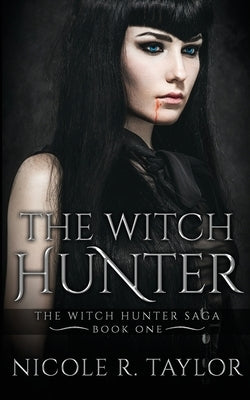 The Witch Hunter Paperback Nicole R. Taylor