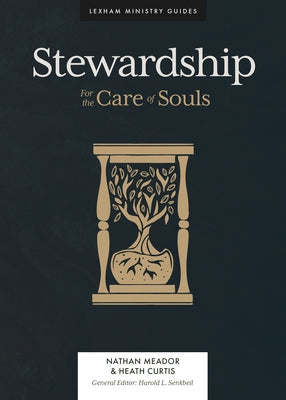 Stewardship: For the Care of Souls by Meador, Nathan