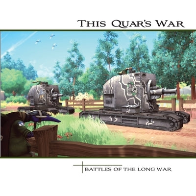 This Quar's War 2.0: The Long War Paperback Grimsical Games