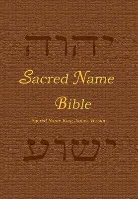 Sacred Name Bible: Sacred Name King James Version by Yhvh Almighty