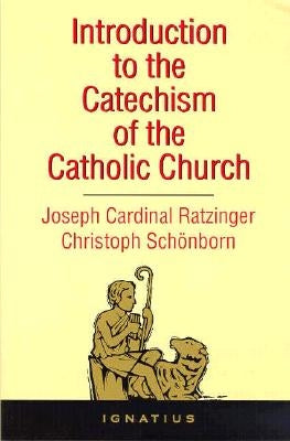 Introduction to the Catechism of the Catholic Church Paperback Ignatius Press