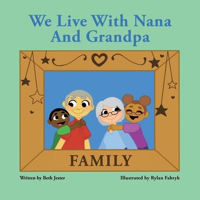 We Live with Nana and Grandpa Paperback Covenant Books