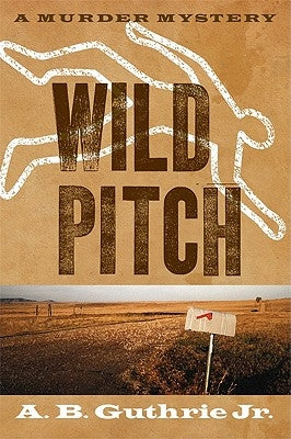 Wild Pitch by Guthrie, A. B., Jr.