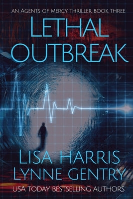 Lethal Outbreak: A Medical Thriller Paperback Independently Published