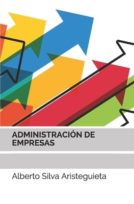 Administración de Empresas by Silva Aristeguieta, Alberto