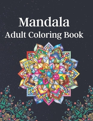 Mandala Flower Coloring Book: Relaxing Floral Art Activities on High-Quality For Adults Coloring Book by Reza, Kamar Uddin Mohammad