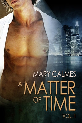A Matter of Time: Vol. 1 by Calmes, Mary