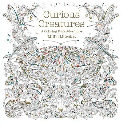 Curious Creatures: A Coloring Book Adventure by Marotta, Millie