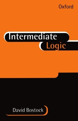 Intermediate Logic by Bostock, David