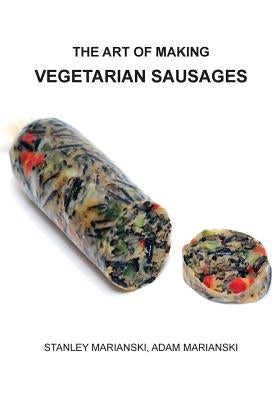 The Art of Making Vegetarian Sausages Paperback Bookmagic