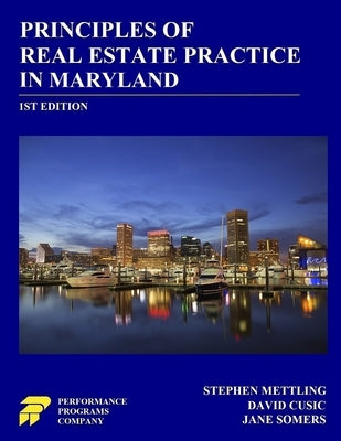 Principles of Real Estate Practice in Maryland: 1st Edition by Mettling, Stephen