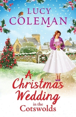 A Christmas Wedding in the Cotswolds by Coleman, Lucy