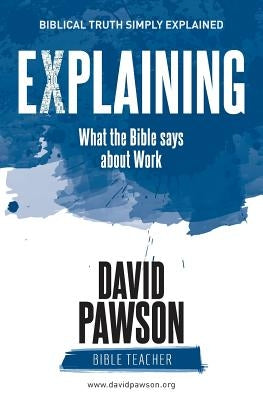EXPLAINING What the Bible says about Work Paperback Anchor Recordings Ltd
