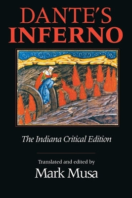 Dante's Inferno, the Indiana Critical Edition Paperback Indiana University Press (Ips)