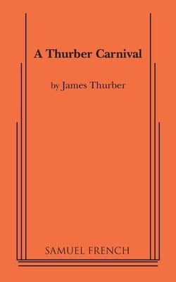 A Thurber Carnival Paperback Samuel French, Inc.