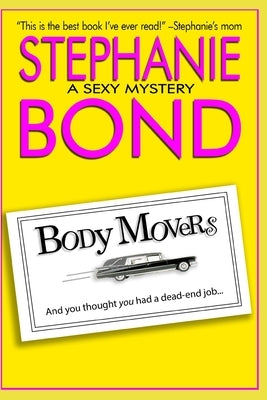 Body Movers Paperback Stephanie Bond, Incorporated