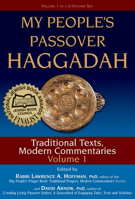 My People's Passover Haggadah Vol 1: Traditional Texts, Modern Commentaries by Arnow, David