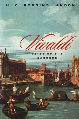 Vivaldi: Voice of the Baroque by Landon, H. C. Robbins