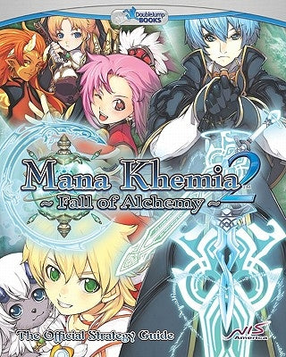 Mana Khemia 2: The Official Strategy Guide Paperback Createspace Independent Publishing Platform
