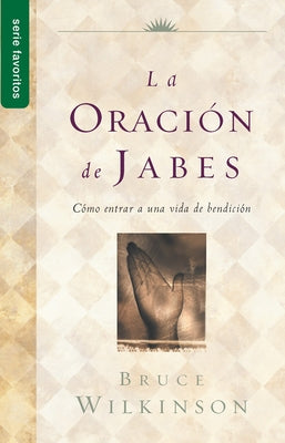 La Oración de Jabes by Wilkinson, Bruce