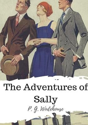 The Adventures of Sally Paperback Createspace Independent Publishing Platform