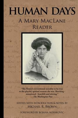 Human Days: A Mary MacLane Reader by Brown, Michael R.