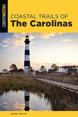 Coastal Trails of the Carolinas Paperback Falcon Press Publishing