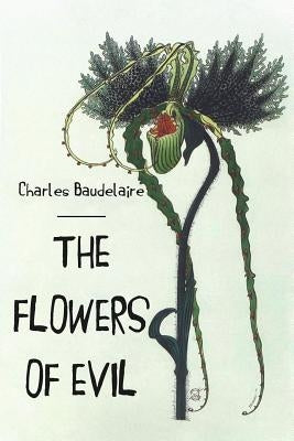 The Flowers of Evil Paperback Createspace Independent Publishing Platform