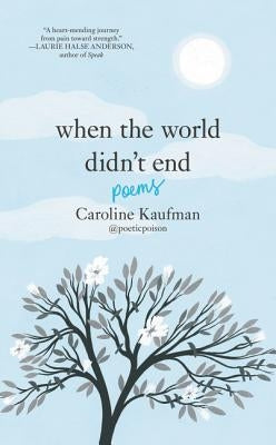 When the World Didn't End: Poems by Kaufman, Caroline