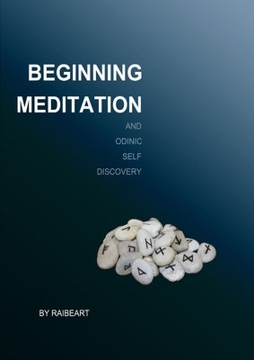 Beginning Meditation by The Odinic Rite