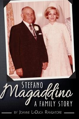 Stefano Magaddino; a family story Paperback Createspace Independent Publishing Platform