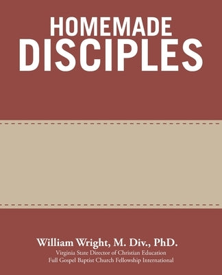 Homemade Disciples Paperback WestBow Press