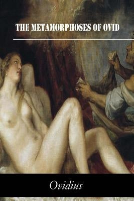 The Metamorphoses of Ovid Paperback Createspace Independent Publishing Platform