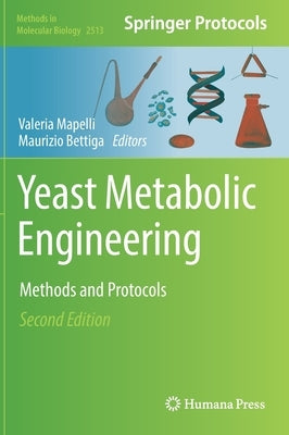 Yeast Metabolic Engineering: Methods and Protocols by Mapelli, Valeria