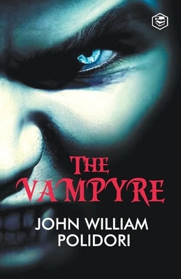 The Vampyre by Polidori, John William