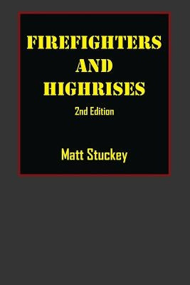 Firefighters and Highrises: 2nd Edition Paperback Outskirts Press