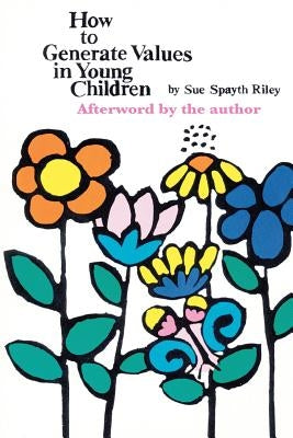 How To Generate Values in Young Children Paperback Bitingduck Press