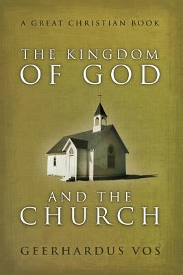 The Kingdom of God and The Church Paperback Great Christian Books