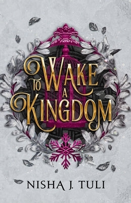 To Wake a Kingdom Paperback Nisha J Tuli